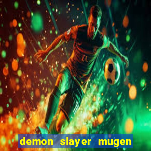 demon slayer mugen apk download